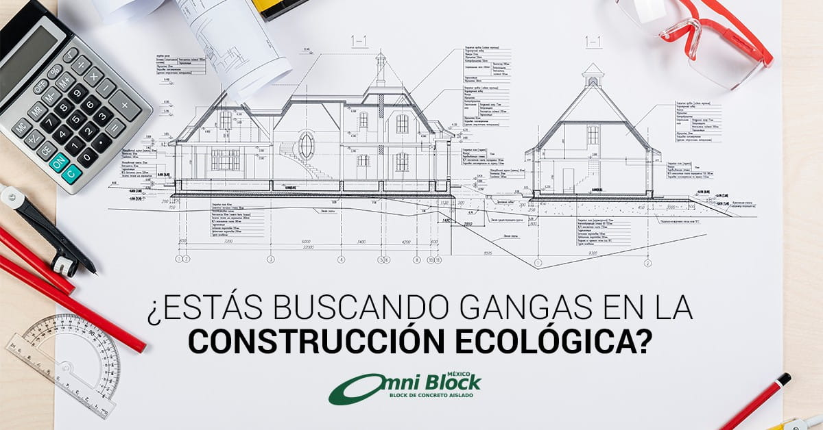 Gangas en la construcción ecológica